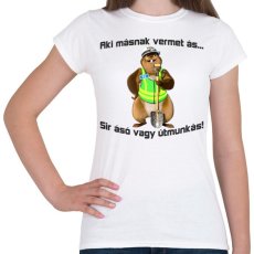 PRINTFASHION aki másnak vermet ás... - Női póló - Fehér