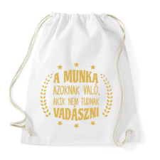 PRINTFASHION Akik nem tudnak vadászni - Sportzsák, Tornazsák - Fehér tornazsák