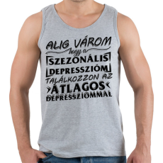 PRINTFASHION Alig várom, hogy a szezonális depresszióm találkozzon az átlagos depressziómmal - Férfi atléta - Sport szürke