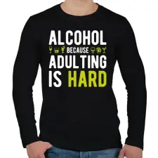 PRINTFASHION Alkohol, mert felnőttnek lenni nehéz - Férfi hosszú ujjú póló - Fekete férfi póló
