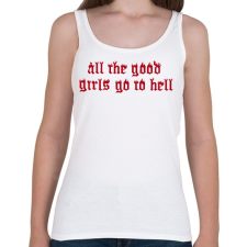 PRINTFASHION All good girls - Női atléta - Fehér női trikó