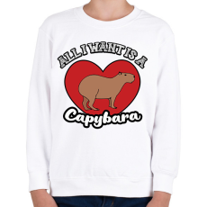 PRINTFASHION All I want is a capybara - Gyerek pulóver - Fehér