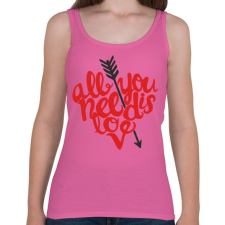 PRINTFASHION All u need is love - Női atléta - Rózsaszín női trikó