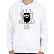 PRINTFASHION All you need is beard - Gyerek kapucnis pulóver - Fehér