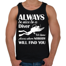 PRINTFASHION Always be nice to a diver - Fehér - Férfi atléta - Fekete atléta, trikó