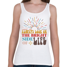 PRINTFASHION Always look on the bright side - Női atléta - Fehér
