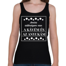 PRINTFASHION Amire szükségem van - Női atléta - Fekete női trikó