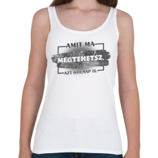 PRINTFASHION Amit ma megtehetsz azt holnap is - Női atléta - Fehér