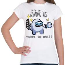 PRINTFASHION Among us - ready to chill - Női póló - Fehér női póló