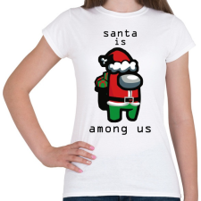 PRINTFASHION Among us - Santa is - Női póló - Fehér női póló