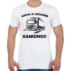 PRINTFASHION Anya a legjobb kamionos  - Férfi póló - Fehér