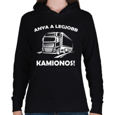 PRINTFASHION Anya a legjobb kamionos  - Női kapucnis pulóver - Fekete