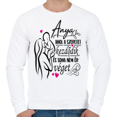 PRINTFASHION Anya: ahol a szeretet kezdődik és soha nem ér véget - Férfi pulóver - Fehér