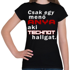 PRINTFASHION Anya, aki technot hallgat. - Női póló - Fekete női póló