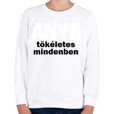 PRINTFASHION anya fehér - Gyerek pulóver - Fehér