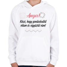 PRINTFASHION Anya! Köszi hogy gondoskodtál rólam - Gyerek kapucnis pulóver - Fehér gyerek pulóver, kardigán