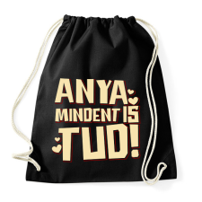 PRINTFASHION Anya mindent is tud - Sportzsák, Tornazsák - Fekete tornazsák