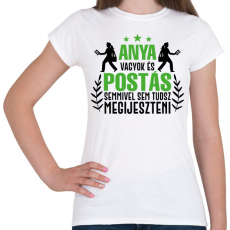 PRINTFASHION Anya vagyok és postás - Női póló - Fehér