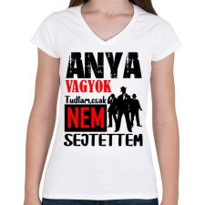 PRINTFASHION anya vagyok tudtam csak.... - Női V-nyakú póló - Fehér női póló