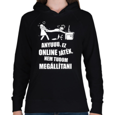 PRINTFASHION Anyuuu, ez online játék - Női kapucnis pulóver - Fekete