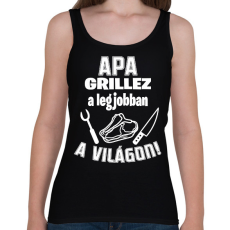 PRINTFASHION Apa grillez a legjobban a világon - Női atléta - Fekete