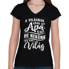 PRINTFASHION Apa nekünk te vagy a világ - Női V-nyakú póló - Fekete női póló