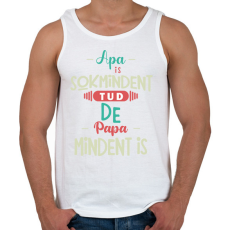 PRINTFASHION Apa sok mindent tud, de papa mindent is - Férfi atléta - Fehér