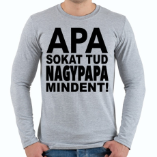PRINTFASHION Apa sokat tud, nagypapa mindent! - Férfi hosszú ujjú póló - Sport szürke