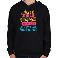 PRINTFASHION Áprilisban született csajok - Gyerek kapucnis pulóver - Fekete gyerek pulóver, kardigán
