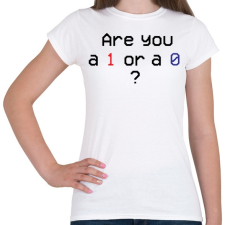 PRINTFASHION Are you 1 or 0? - Női póló - Fehér női póló