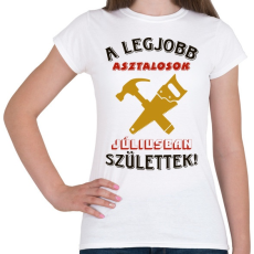 PRINTFASHION Asztalos szülinapja július színes - Női póló - Fehér