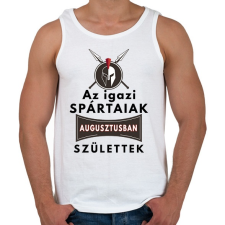 PRINTFASHION Augusztusban születtek az igazi SPÁRTAIAK! - Férfi atléta - Fehér atléta, trikó