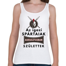 PRINTFASHION Augusztusban születtek az igazi SPÁRTAIAK! - Női atléta - Fehér női trikó
