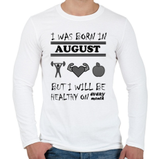 PRINTFASHION Augusztusban születtem de minden hónapban egészségesen élek - Férfi hosszú ujjú póló - Fehér