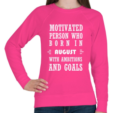 PRINTFASHION Augusztusi születésű motivált személy ambíciókkal és célokkal - Női pulóver - Fukszia