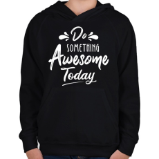 PRINTFASHION Awesome today - Gyerek kapucnis pulóver - Fekete