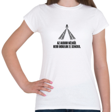 PRINTFASHION Az Audim nélkül nem indulok el sehova - Női póló - Fehér női póló