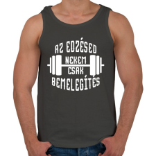 PRINTFASHION Az edzésed nekem csak bemelegítés - Férfi atléta - Sötétszürke atléta, trikó