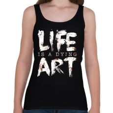 PRINTFASHION Az élet egy haldokló művészet - Női atléta - Fekete