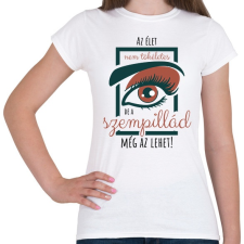 PRINTFASHION Az élet nem tökéletes - Női póló - Fehér női póló