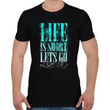 PRINTFASHION Az élet rövid - Férfi póló - Fekete férfi póló