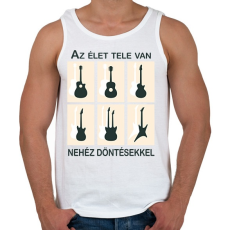 PRINTFASHION Az élet tele van nehéz döntésekkel - Gitáros minta - Férfi atléta - Fehér