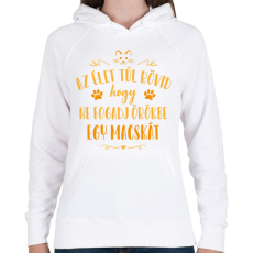 PRINTFASHION Az élet túl rövid - Macska - Női kapucnis pulóver - Fehér