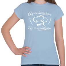 PRINTFASHION Az én konyhám, az én szabályaim - Női póló - Világoskék