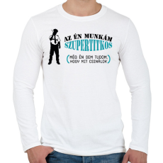 PRINTFASHION Az én munkám szupertitkos - Férfi hosszú ujjú póló - Fehér