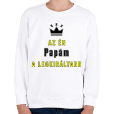 PRINTFASHION Az én papám - Gyerek pulóver - Fehér