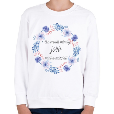 PRINTFASHION Az eredeti mindig jobb, mint a másolat.  - Gyerek pulóver - Fehér