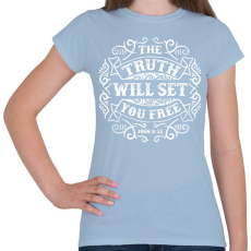 PRINTFASHION Az igazság szabaddá tesz - Női póló - Világoskék