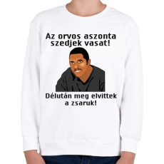PRINTFASHION az orvos aztmondta... - Gyerek pulóver - Fehér
