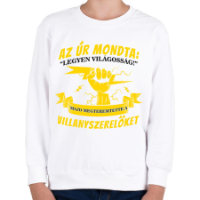 PRINTFASHION Az úr megteremtette a villanyszerelőket fehér - Gyerek pulóver - Fehér gyerek pulóver, kardigán